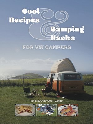 Cool Recipes & Camping Hacks for VW Campers - ebook